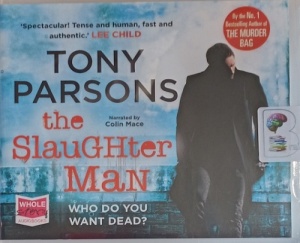 The Slaughter man written by Tony Parsons performed by Colin Mace on Audio CD (Unabridged)